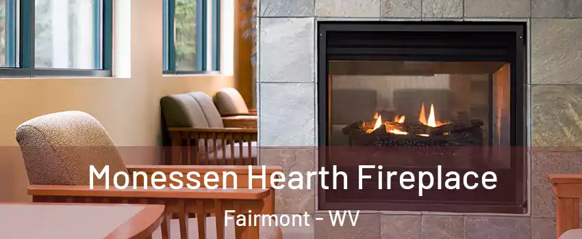  Monessen Hearth Fireplace Fairmont - WV